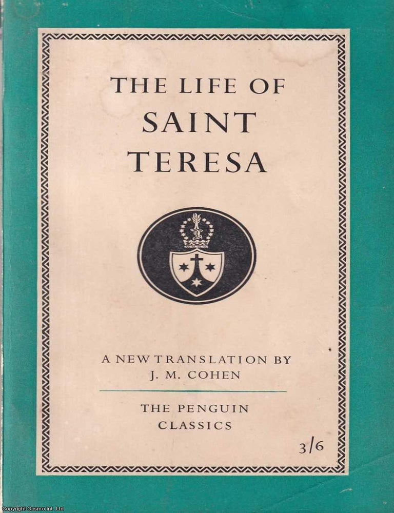 Item #521203 The Life of Saint Teresa. J M. Cohen.