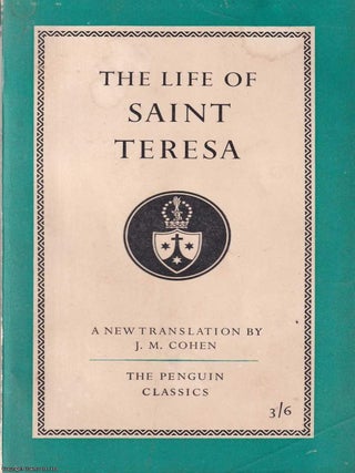 The Life of Saint Teresa. J M. Cohen.