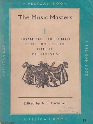 From the Sixteenth Century to the Time of Beethoven. A L. Bacharach.
