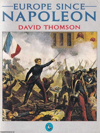 Europe Since Napoleon. David Thomson.