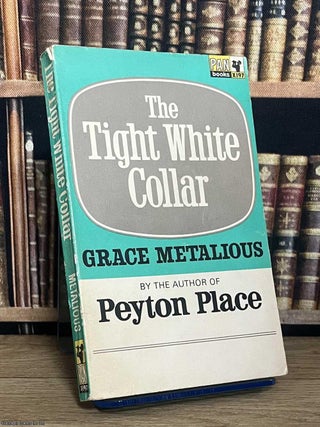 The Tight White Collar. Grace Metalious.