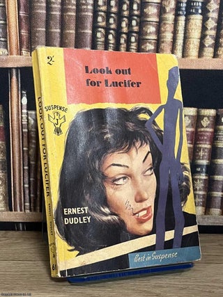Look Out for Lucifer. Ernest Dudley.