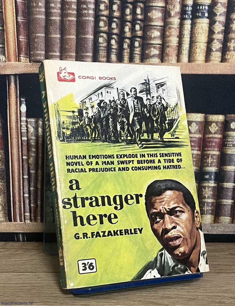 Item #521248 A Stranger Here. G R. Fazakerley.