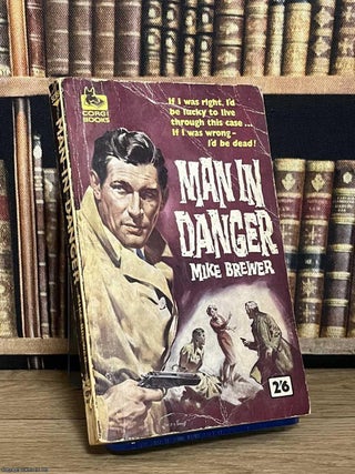Man in Danger. Mike Brewer.
