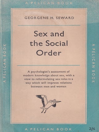 Sex and the Social Order : A psychologist's assessment of modern knowledge about sex, with a view to reformulating sex roles in a way which will improve relations between men & women.