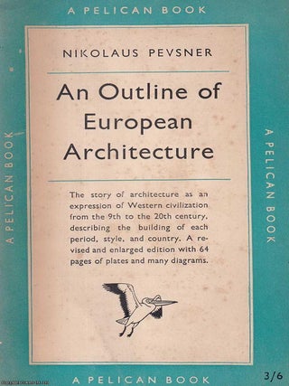 An Outline of European Architecture. Nikolaus Pevsner.