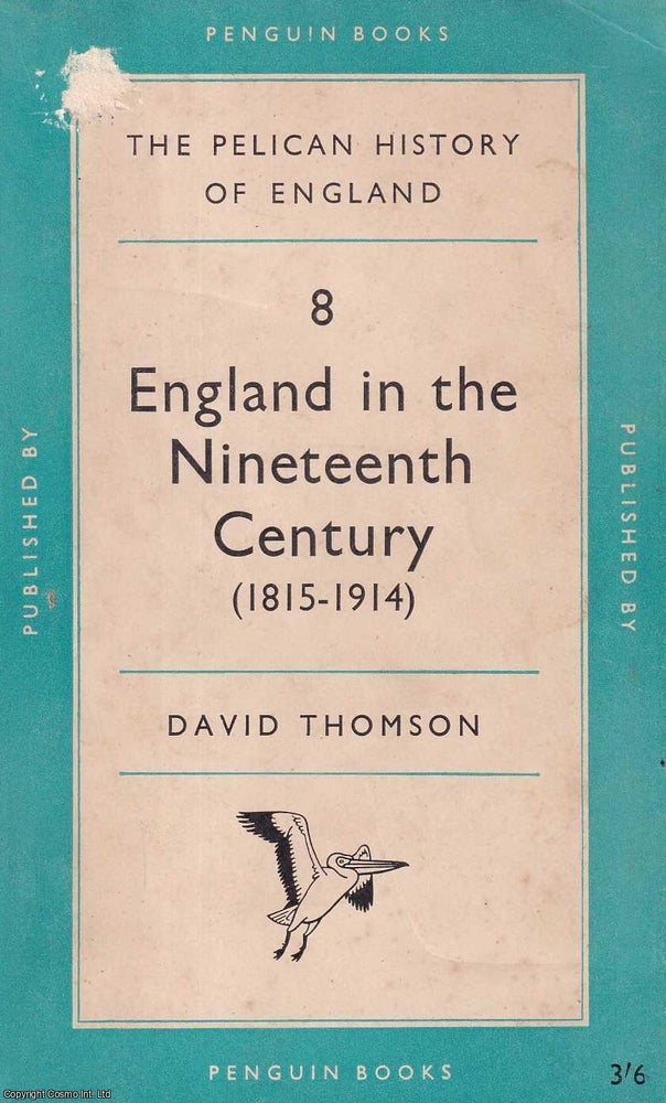 Item #521277 England in the nineteenth Century (1815-1914). David Thomson