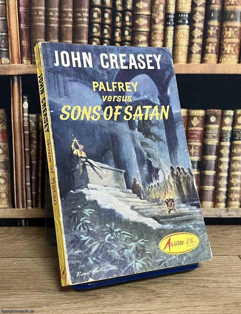 Item #521290 Palfrey versus Sons of Satan. John Greasey.