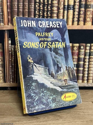 Palfrey versus Sons of Satan. John Greasey.