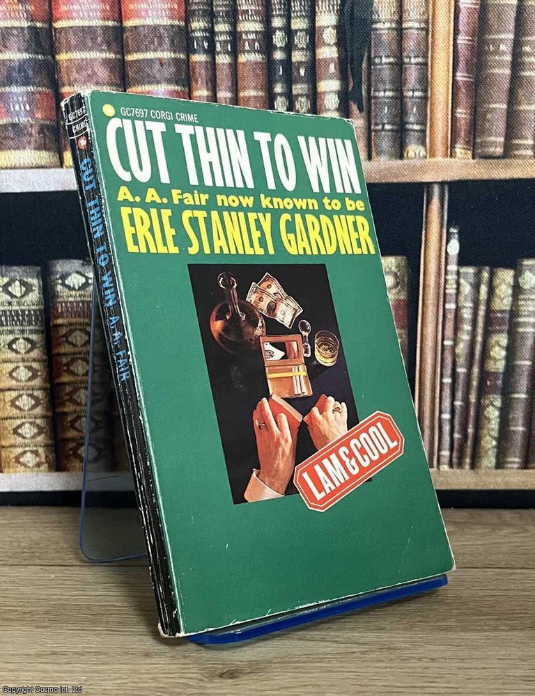 Item #521328 Cut Thin to Win. A A. Fair