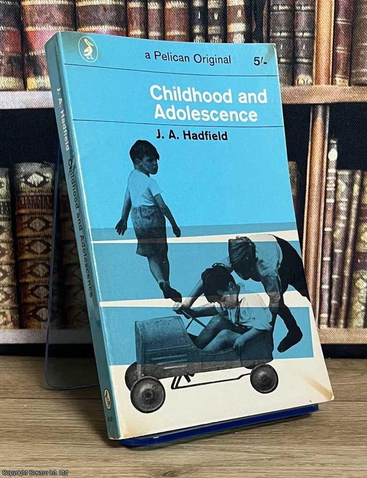 Item #521346 Childhood and Adolescence. J A. Hadfield.