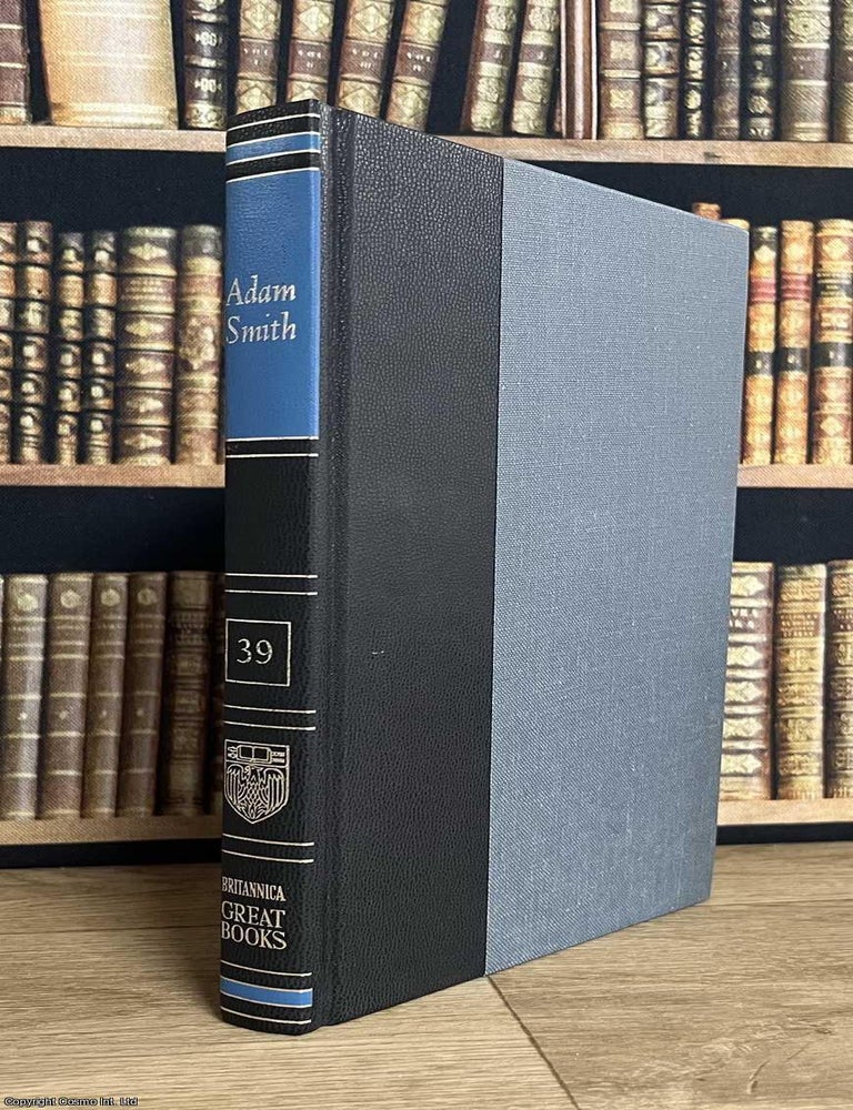 Item #521371 An Inquiry into the Nature and Causes of the Wealth of Nations. By Adam Smith. Britannica Great Books of the Western World, Vol. 39. Adam Smith.