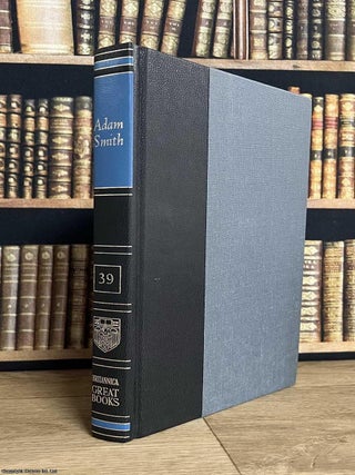An Inquiry into the Nature and Causes of the Wealth of Nations. By Adam Smith. Britannica Great. Adam Smith.