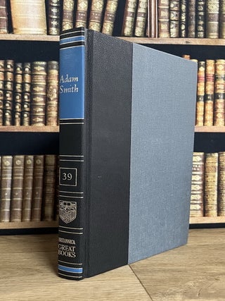 An Inquiry into the Nature and Causes of the Wealth of Nations. By Adam Smith. Britannica Great Books of the Western World, Vol. 39.