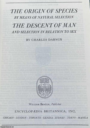 The Origin of Species by Means of Natural Selection & The Descent of Man and Selection in Relation to Sex. By Charles Darwin. Britannica Great Books of the Western World, Vol. 49.