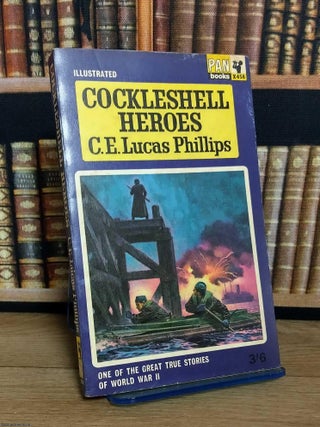 Cockleshell Heroes. One of the Great True Stories on World War 2. C E. Lucas Phillips.