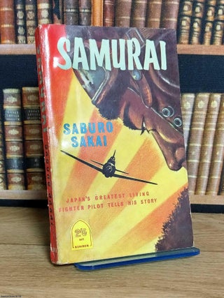Samurai : Saburo Sakai, Japan's greatest living fighter pilot tells his story. Saburo Sakai.