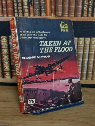 Taken at the Flood : Espionage thriller set in Wartime Europe. Bernard Newman.