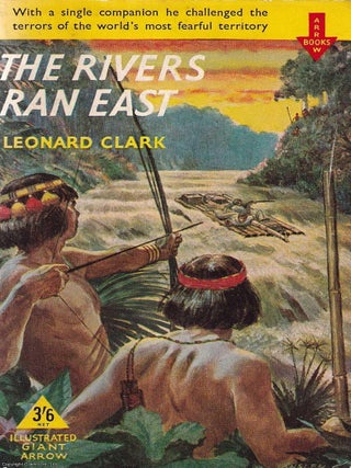 The Rivers Ran East : Exploring the Amazon rainforest.