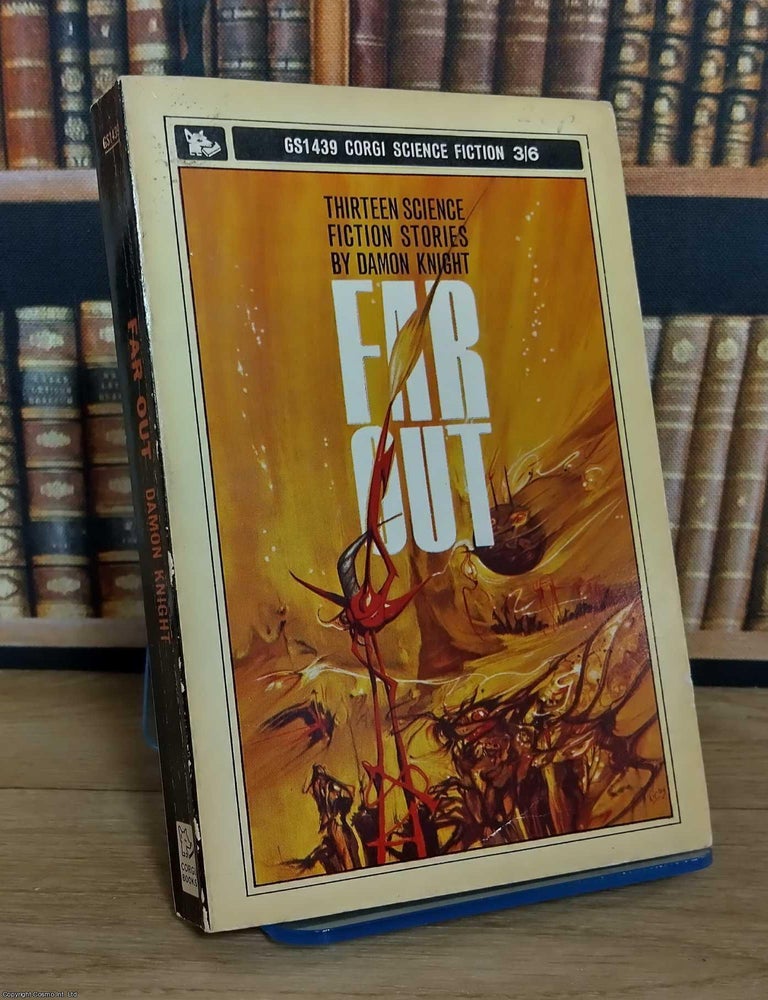 Item #521430 Far Out : 13 Science Fiction Stories. Damon Knight