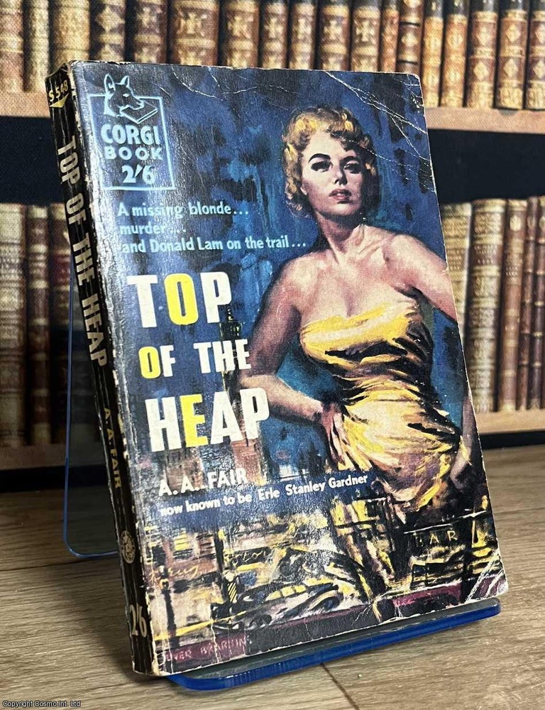 Item #521476 Top of the Heap. A A. Fair