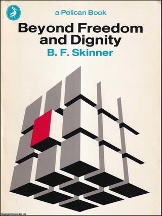 Beyond Freedom and Dignity. B F. Skinner.