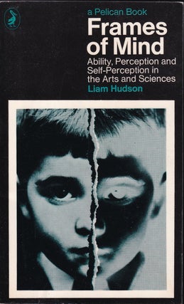 Frames of Mind : Ability, Perception and Self-Perception In the Arts and Sciences.