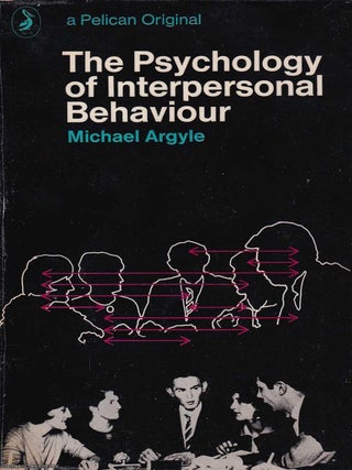 The Psychology of Interpersonal Behaviour. Michael Argyle.