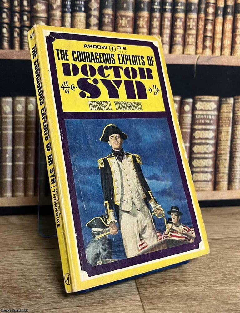 Item #521506 The Courageous Exploits of Doctor Syn. Russell Thorndike.