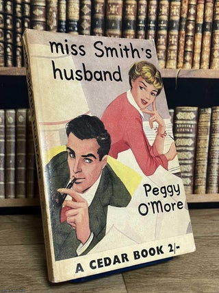 Miss Smith's Husband. Peggy O'More.