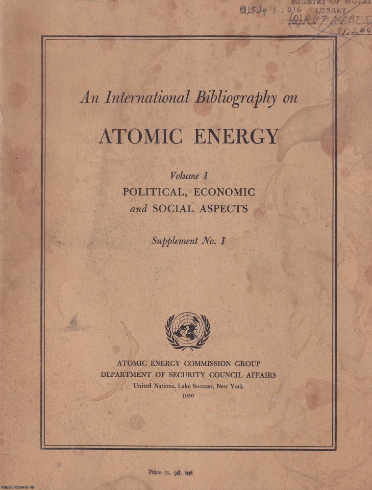 Item #521548 Atomic Energy. Political, Economic and Social Aspects : An International...
