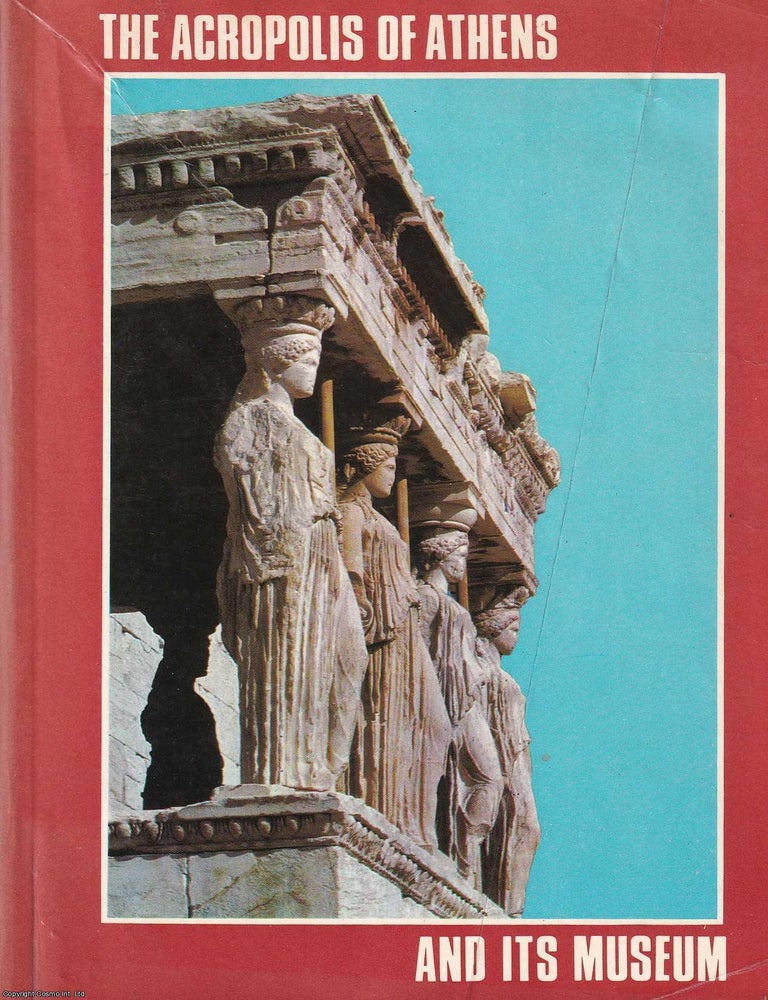 Item #521626 The Acropolis of Athens and its Museum. Edited by P. Gallias. ACROPOLIS OF ATHENS
