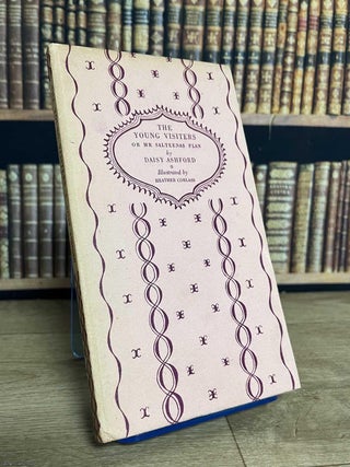 The Young Visiters or Mr Salteenas Plan. By Daisy Ashford. Illustrated by Heather Corlass. By. THE YOUNG VISITERS.