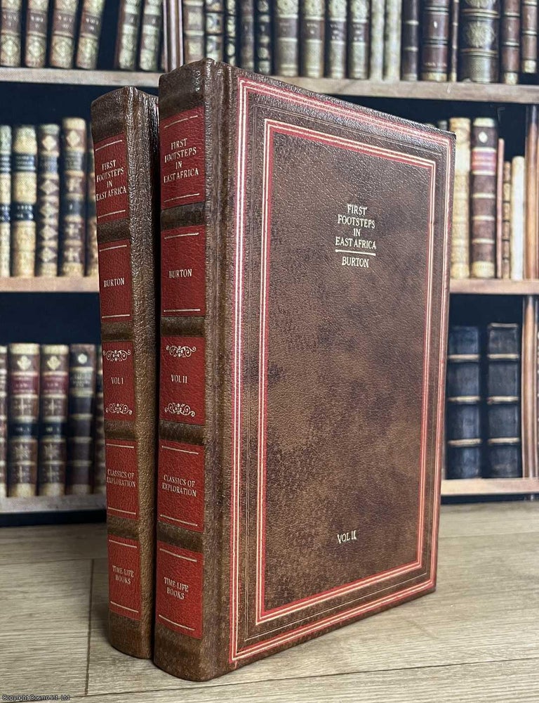 Item #521695 First Footsteps in East Africa or, An Exploration of Hyarar. Volume 1 & 2. By Captain Sir Richard F. Burton, edited by Isabel Burton. BURTON&rsquo;S EAST AFRICAN JOURNEY.