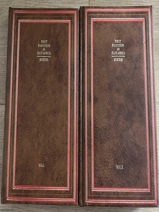 First Footsteps in East Africa or, An Exploration of Hyarar. Volume 1 & 2. By Captain Sir Richard F. Burton, edited by Isabel Burton..