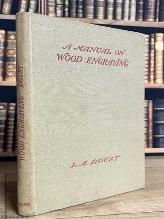 A Manual on Wood Engraving.