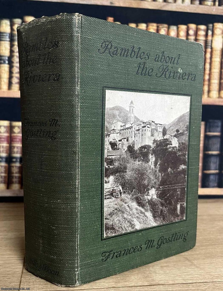 Item #521788 Rambles About the Riviera. Frances M. Gostling.