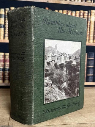 Rambles About the Riviera. Frances M. Gostling.