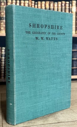 Shropshire : The Geography of the County of Salop.