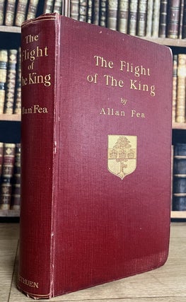 The Flight of the King : An Account of the Miraculous Escape of King Charles II after the Battle of Worcester.