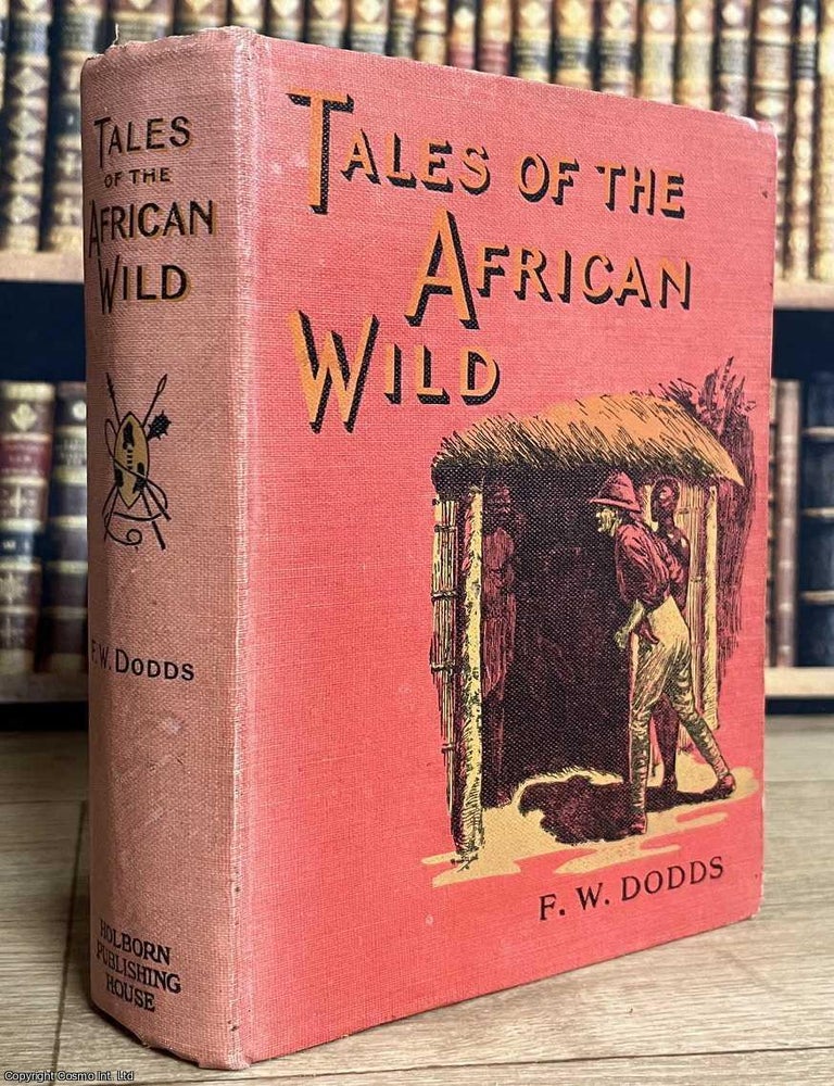 Item #521915 Tales of the African Wild. Fred W. Dodds