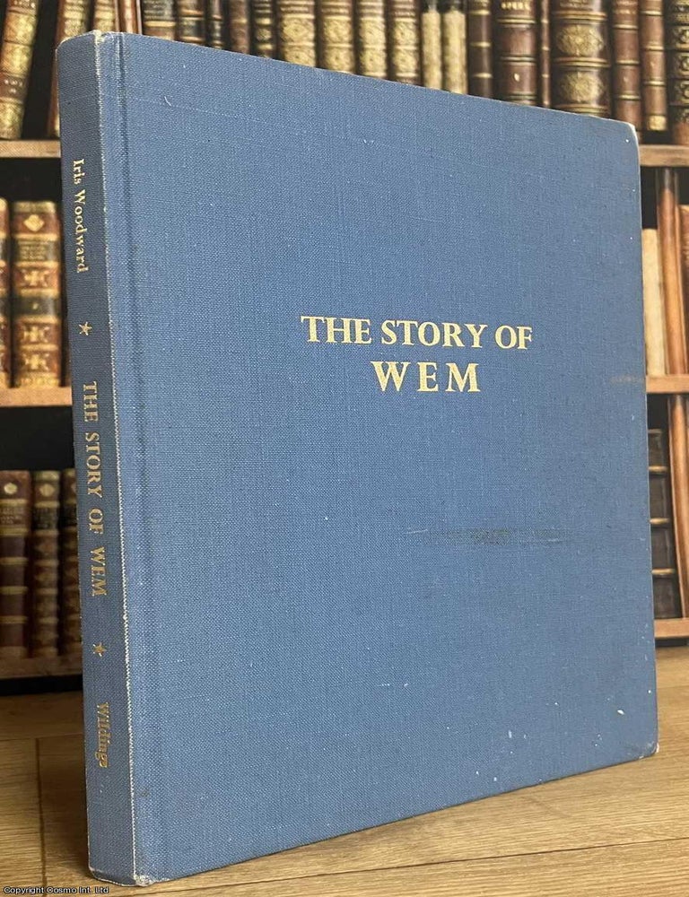 Item #521944 The Story of Wem and its Neighbourhood. Iris Woodward, Kenneth G. Kinrade.