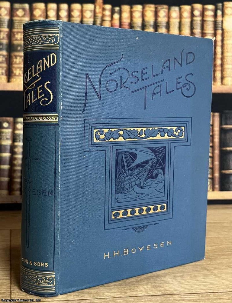 Item #521962 Norseland Tales. H H. Boyesen.