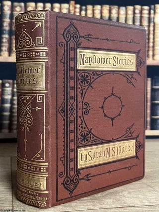 Mayflower Stories. Sarah M. S. Clarke.