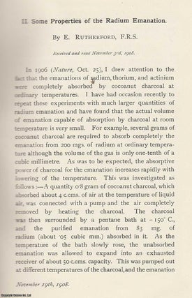 Some Properties of The Radium Emanation. An original article from. Professor E. Rutherford.