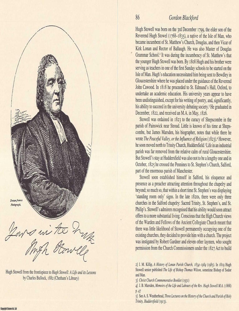 Item #619062 A Man of Great Energy and Small Discretion: Hugh Stowell and The Temperance...