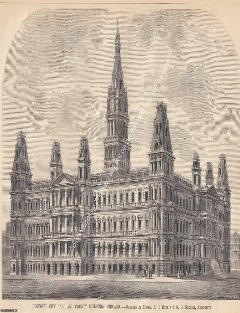 Item #620946 1873 : Proposed City Hall and County Buildings, Chicago. J. C. Rankin and G. O....