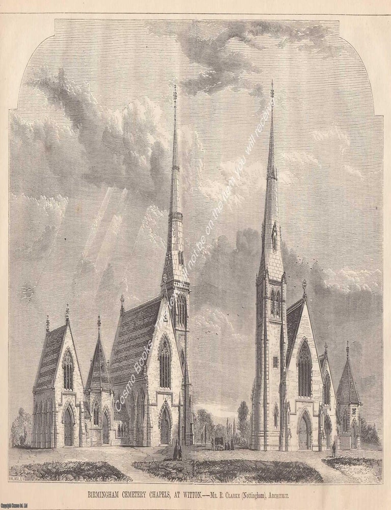 Item #621793 1862 : Birmingham Cemetery Chapels, at Witton. R. Clarke, Architect. An original...