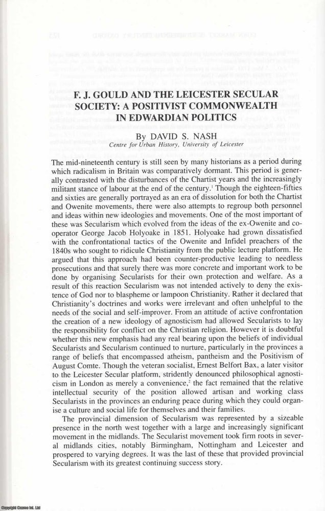 Item #625136 F. J. Gould and The Leicester Secular Society: A Positivist Commonwealth in...