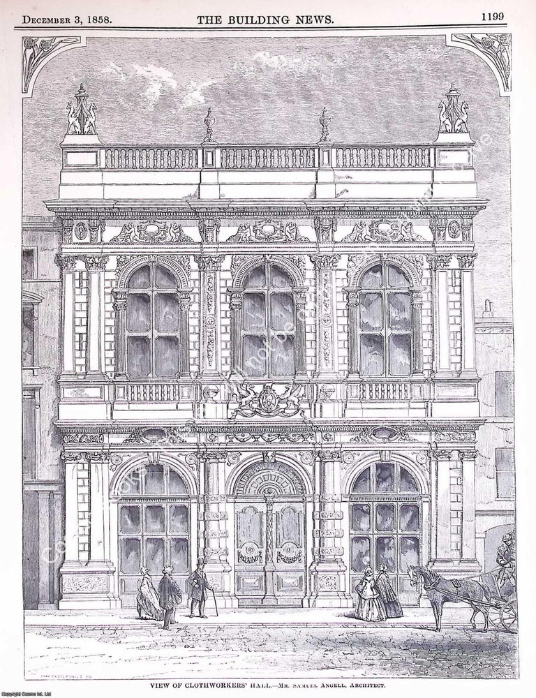 Item #628233 1858 : Clothworkers Hall, A View of. Samuel Angell, Architect. An original page from...